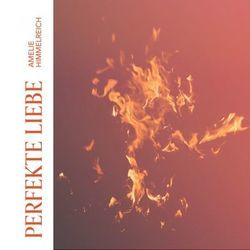 Perfekte Liebe Chords by Amelie Himmelreich