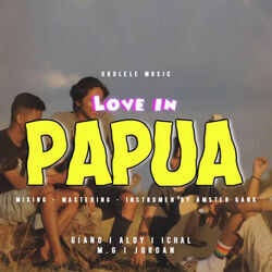 Love In Papua Chords by Amster Gank