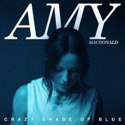 Crazy Shade Of Blue Chords by Amy MacDonald