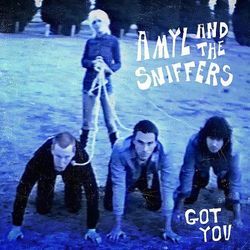 Got You by Amyl And The Sniffers