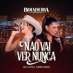 Não Vai Ver Nunca (part. Simone Mendes) Chords by Ana Castela