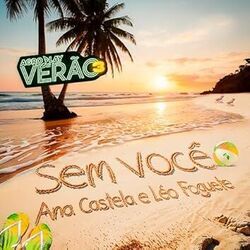 Sem Você (part. Agroplay E Léo Foguete) Chords by Ana Castela