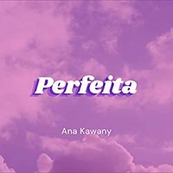 Perfeita Chords by Ana Kawany