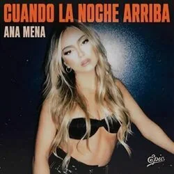 Cuando La Noche Arriba Chords by Ana Mena