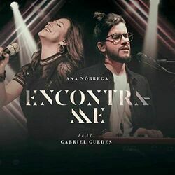 Encontra-me (part. Gabriel Guedes) Chords by Ana Nóbrega
