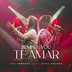 Sempre Vou Te Amar Chords by Ana Nóbrega