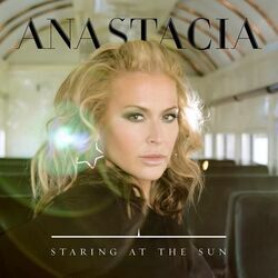 Staring At The Sun Chords by Anastacia