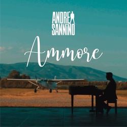 Ammore by Andrea Sannino