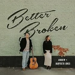 Better Broken Chords by Andrew And Mary Beth Jones