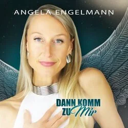 Dann Komm Zu Mir Chords by Angela Engelmann
