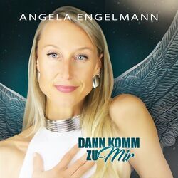 Dann Komm Zu Mir by Angela Engelmann