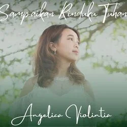 Sampaikan Rinduku Tuhan Chords by Angelica Violintia