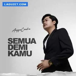 Semua Demi Kamu Chords by Angga Candra