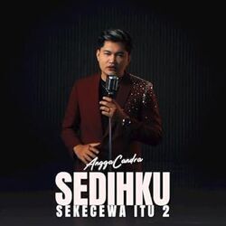 Sedihku Sekecewa Itu 2 Chords by Angga Candra