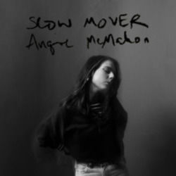 Slow Mover by Angie Mcmahon