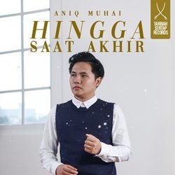 Hingga Saat Akhir Chords by Aniq Muhai