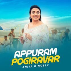 Appuram Pogiravar Chords by Anita Kingsly