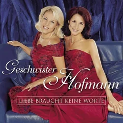 Liebe Braucht Keine Worte Chords by Anita & Alexandra Hofmann
