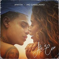 Até O Céu by Anitta Part. Mc Cabelinho