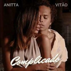 Anitta Part. Vitao chords for Complicado