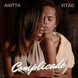 Complicado Chords by Anitta Part. Vitao