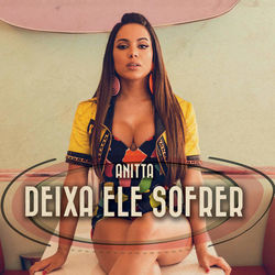 Deixa Ele Sofrer  Chords by Anitta