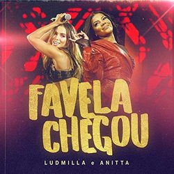 Favela Chegou (part. Ludmilla) by Anitta