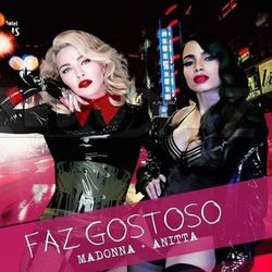 Faz Gostoso (part. Madonna) by Anitta