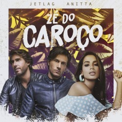 Zé Do Caroço (part. Jetlag) by Anitta
