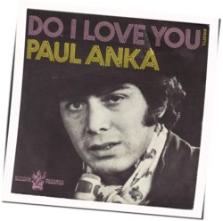 Do I Love You Chords by Paul Anka