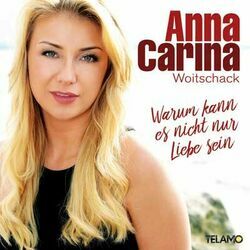 Warum Kann Es Nicht Nur Liebe Sein by Anna-Carina Woitschack