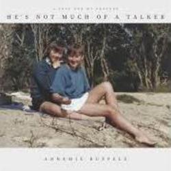 Hes Not Much Of A Talker by Annemie Buffels