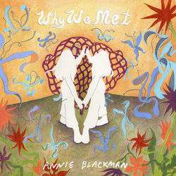 Annie Blackman chords for Why we met