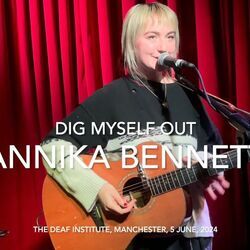 Dig Myself Out Chords by Annika Bennett