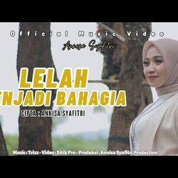 Lelah Menjadi Bahagia by Annisa Syafitri