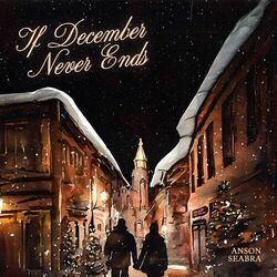 If December Never Ends Chords by Anson Seabra