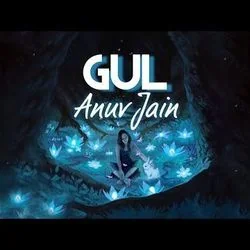 Gul Chords by Anuv Jain