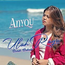 Ulah Ragu Barek Bakato Chords by Anyqu