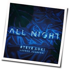 All Night Chords by Steve Aoki