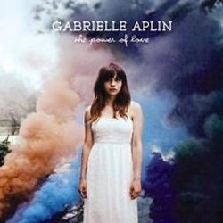 The Power Of Love  by Gabrielle Aplin