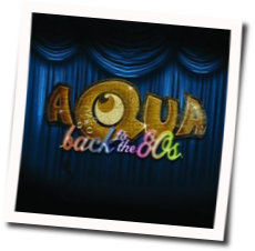 Back To The 80s by Aqua