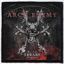 Rise Of The Tyrant by Arch Enemy