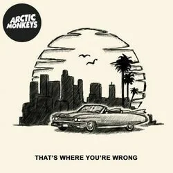 That's Where You're Wrong Tab by Arctic Monkeys