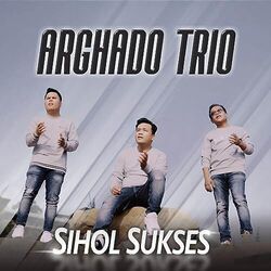 Sihol Sukses Chords by Arghado Trio