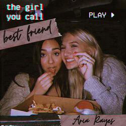 The Girl You Call Best Friend Chords by Aria Rayes