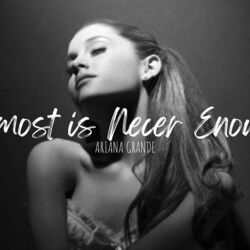 Almost Is Never Enough Chords by Ariana Grande