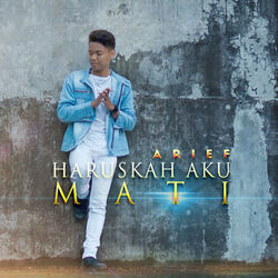 Haruskah Aku Mati Chords by Arief