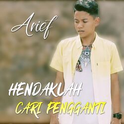 Hendaklah Cari Pengganti Chords by Arief