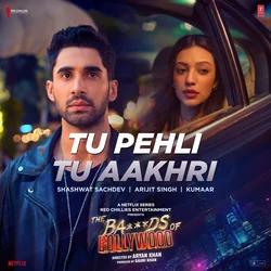 Tu Pehli Tu Aakhri Chords by Arijit Singh