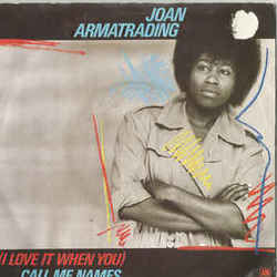 I Love It When You Call Me Names by Joan Armatrading